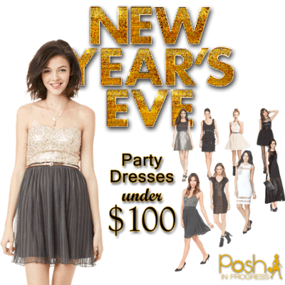 New Year&#039;s Eve Dresses Under $100 - Posh in Progress