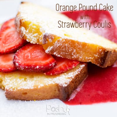 Orange Pound Cake with Strawberry Coulis